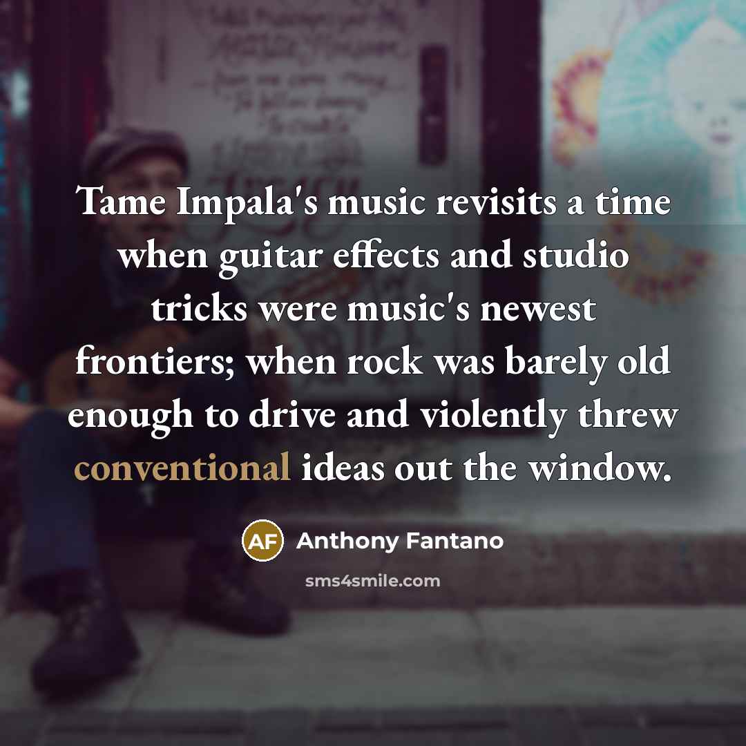 “Tame Impala's music revisits a time when guitar effects and…” quote by Anthony Fantano