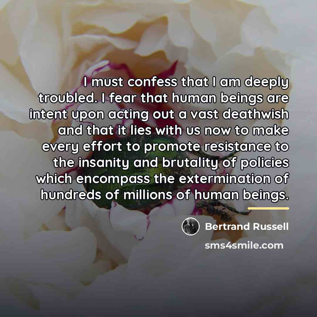 “I must confess that I am deeply troubled. I fear…” quote by Bertrand Russell