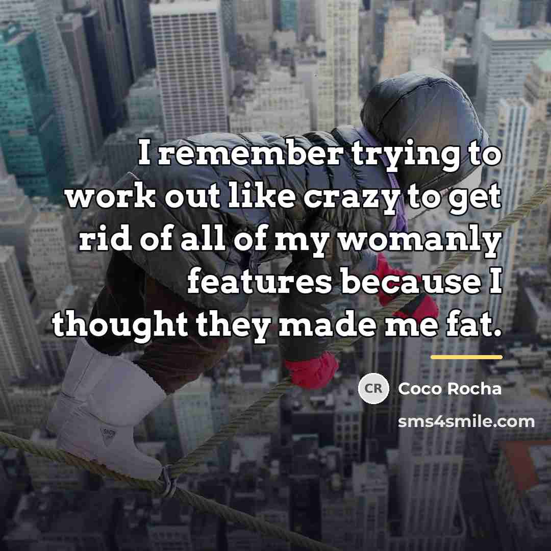 “I remember trying to work out like crazy to get…” quote by Coco Rocha