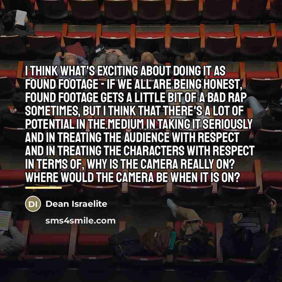“I think what's exciting about doing it as found footage…” quote by Dean Israelite