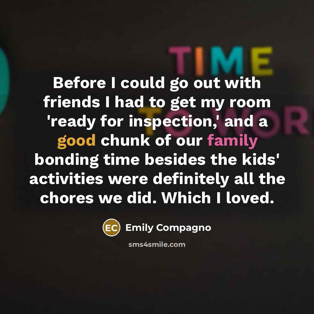 “Before I could go out with friends I had to…” quote by Emily Compagno