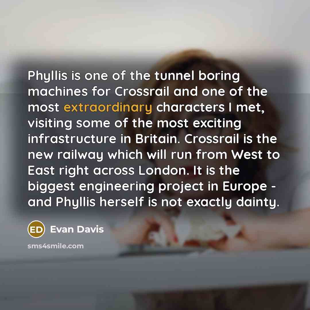 “Phyllis is one of the tunnel boring machines for Crossrail…” quote by Evan Davis