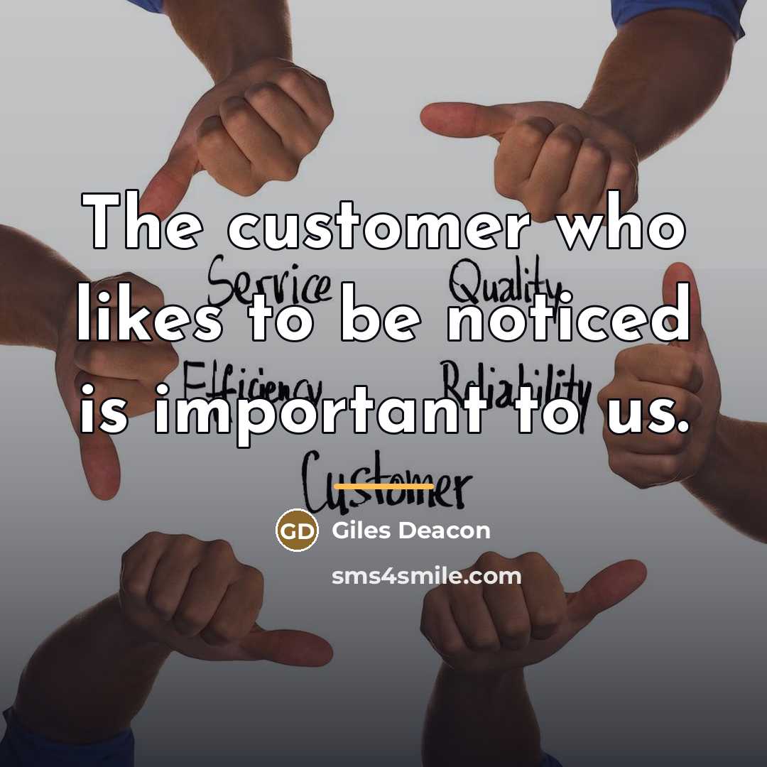 “The customer who likes to be noticed is important to…” quote by Giles Deacon