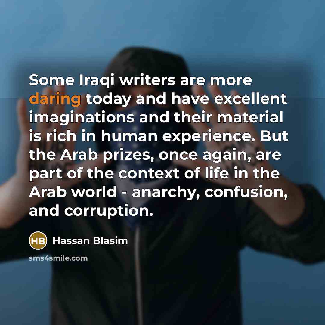 “Some Iraqi writers are more daring today and have excellent…” quote by Hassan Blasim
