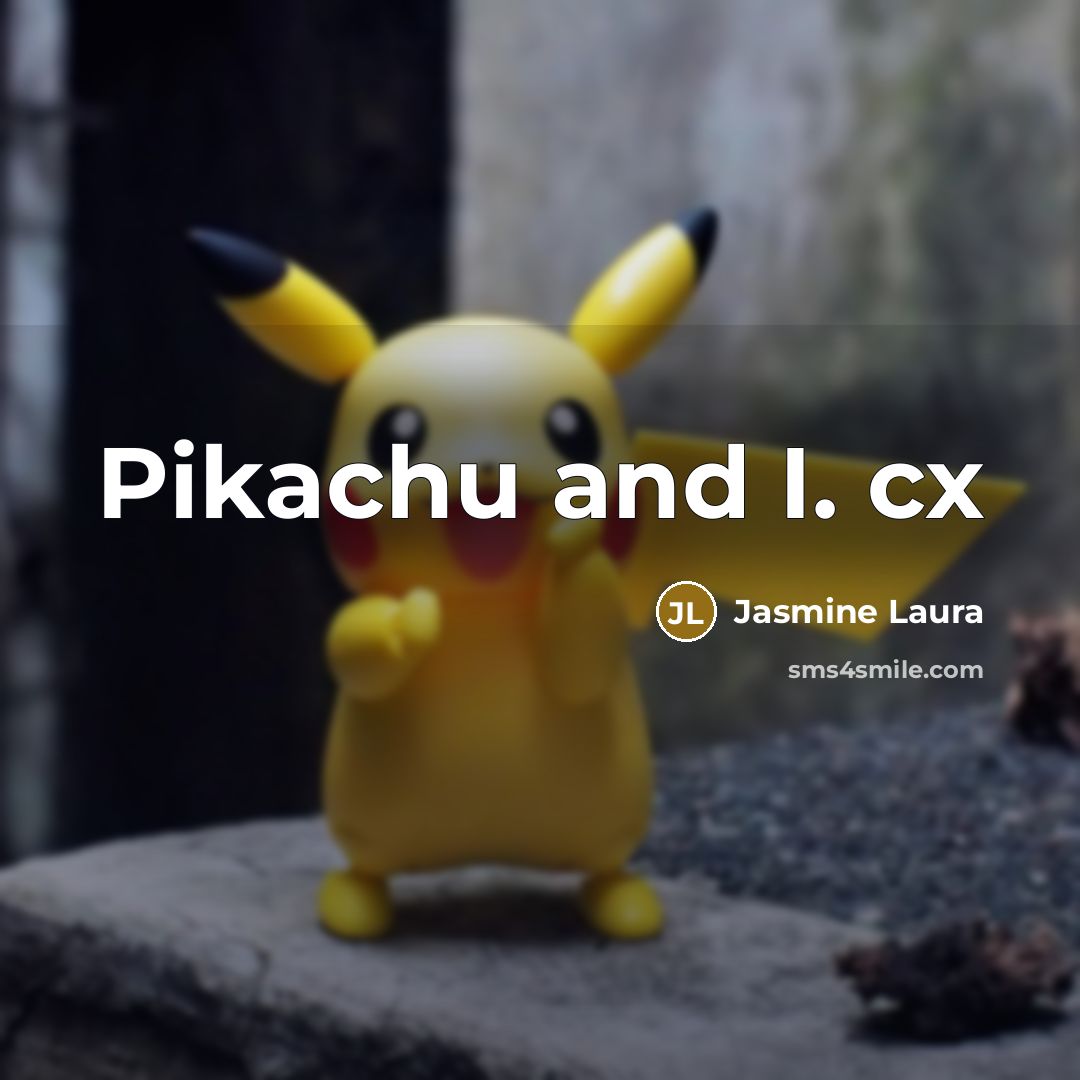 “Pikachu and I. cx” quote by Jasmine Laura