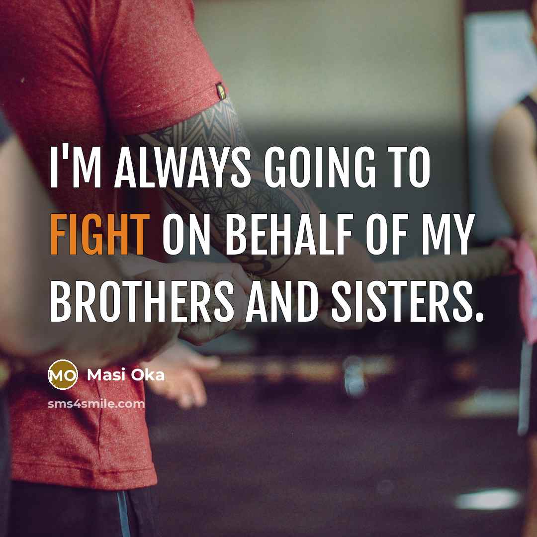 “I'm always going to fight on behalf of my brothers…” quote by Masi Oka