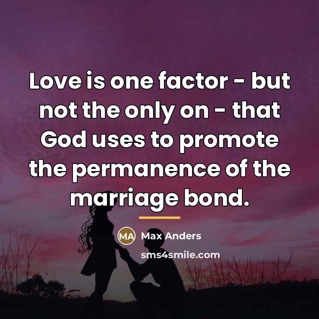 “Love is one factor - but not the only on…” quote by Max Anders