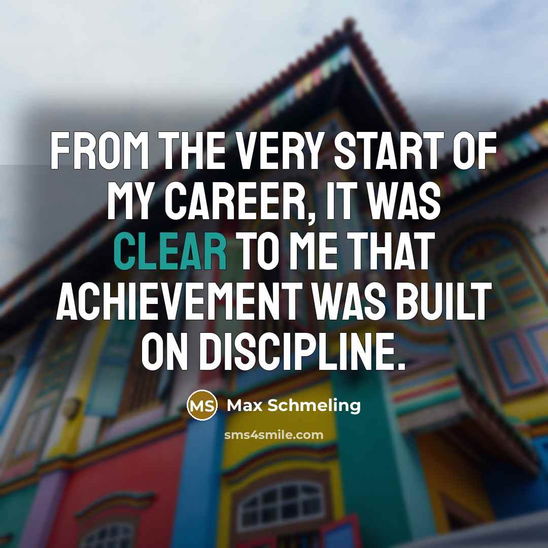 “From the very start of my career, it was clear…” quote by Max Schmeling