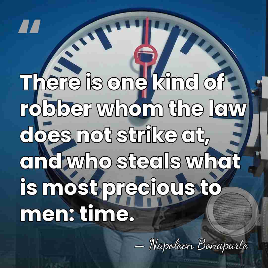 There is one kind of robber whom the law does not strike&hellip; - Napoleon Bonaparte