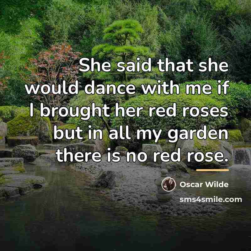 “She said that she would dance with me if I…” quote by Oscar Wilde