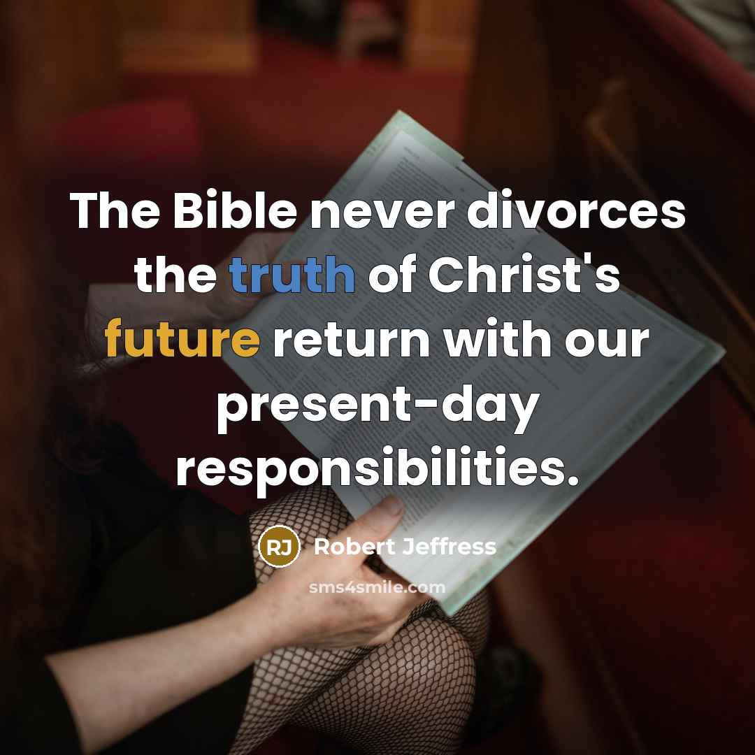 “The Bible never divorces the truth of Christ's future return…” quote by Robert Jeffress
