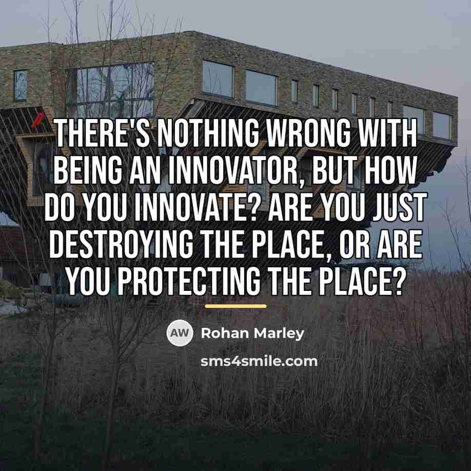 “There's nothing wrong with being an innovator, but how do…” quote by Rohan Marley