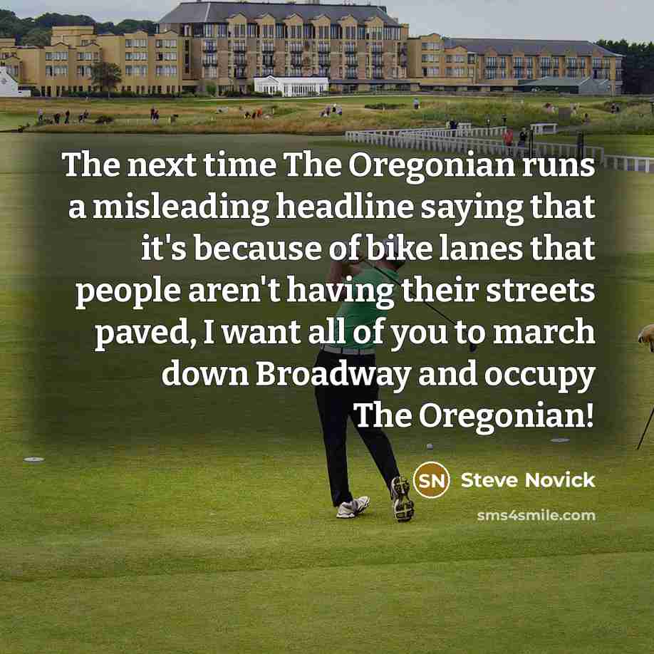 “The next time The Oregonian runs a misleading headline saying…” quote by Steve Novick