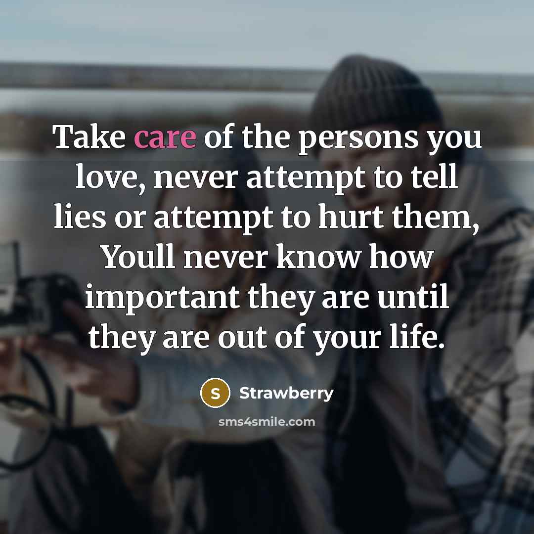 “Take care of the persons you love, never attempt to…” quote by Strawberry