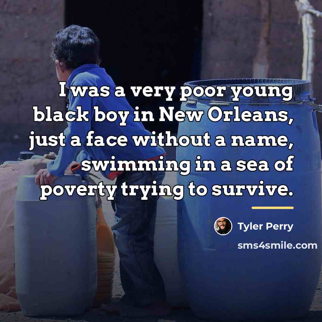 “I was a very poor young black boy in New…” quote by Tyler Perry