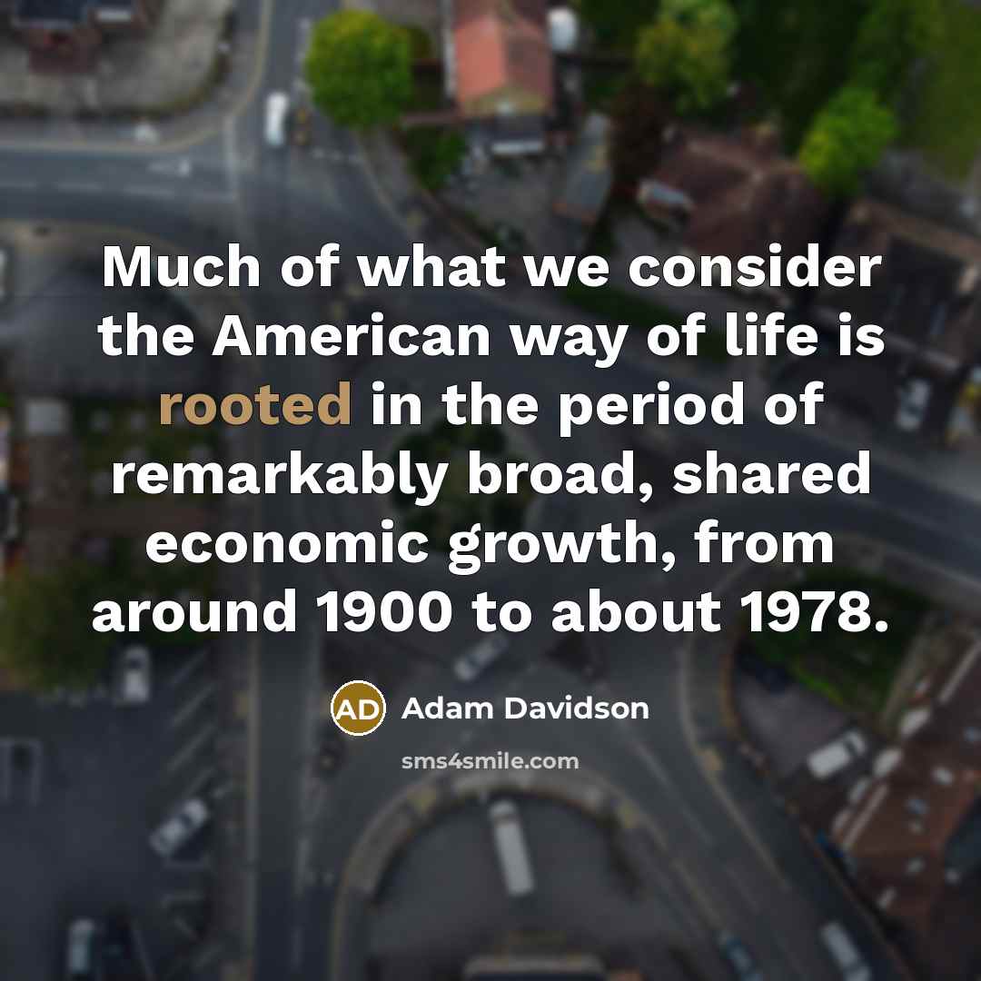 “Much of what we consider the American way of life…” quote by Adam Davidson