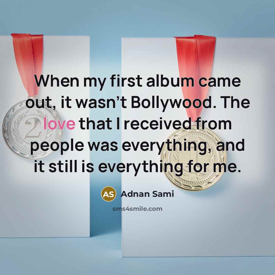 “When my first album came out, it wasn't Bollywood. The…” quote by Adnan Sami