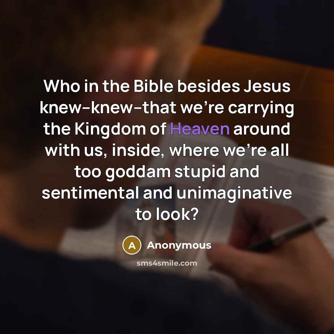“Who in the Bible besides Jesus knew--knew--that we're carrying the…” quote by Anonymous