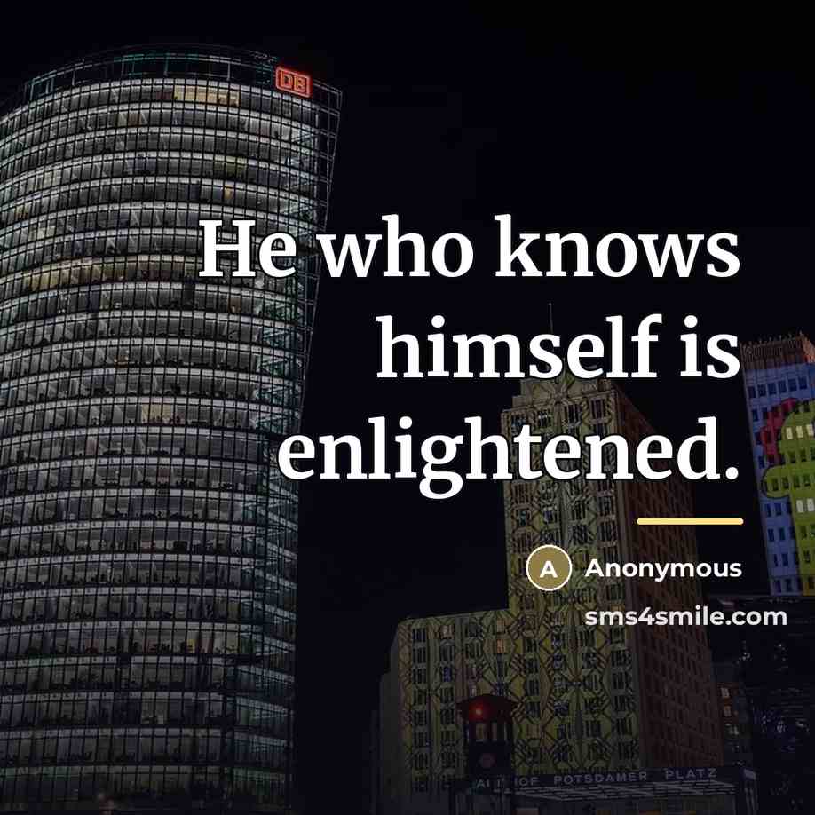 “He who knows himself is enlightened.…” quote by Anonymous