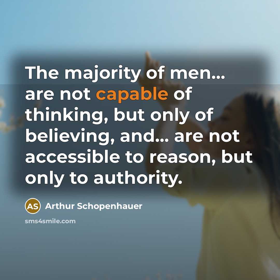 “The majority of men... are not capable of thinking, but…” quote by Arthur Schopenhauer