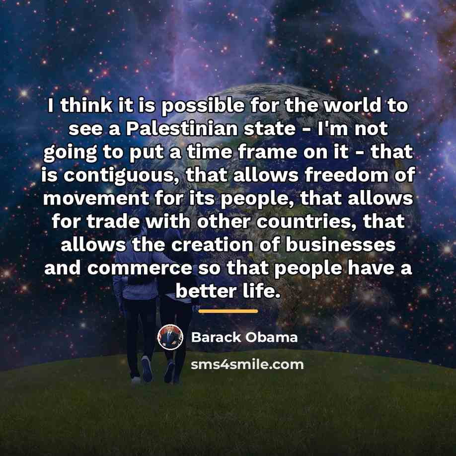 “I think it is possible for the world to see…” quote by Barack Obama