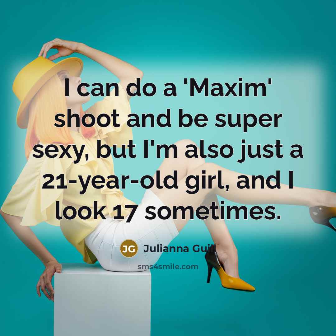 “I can do a 'Maxim' shoot and be super sexy,…” quote by Julianna Guill