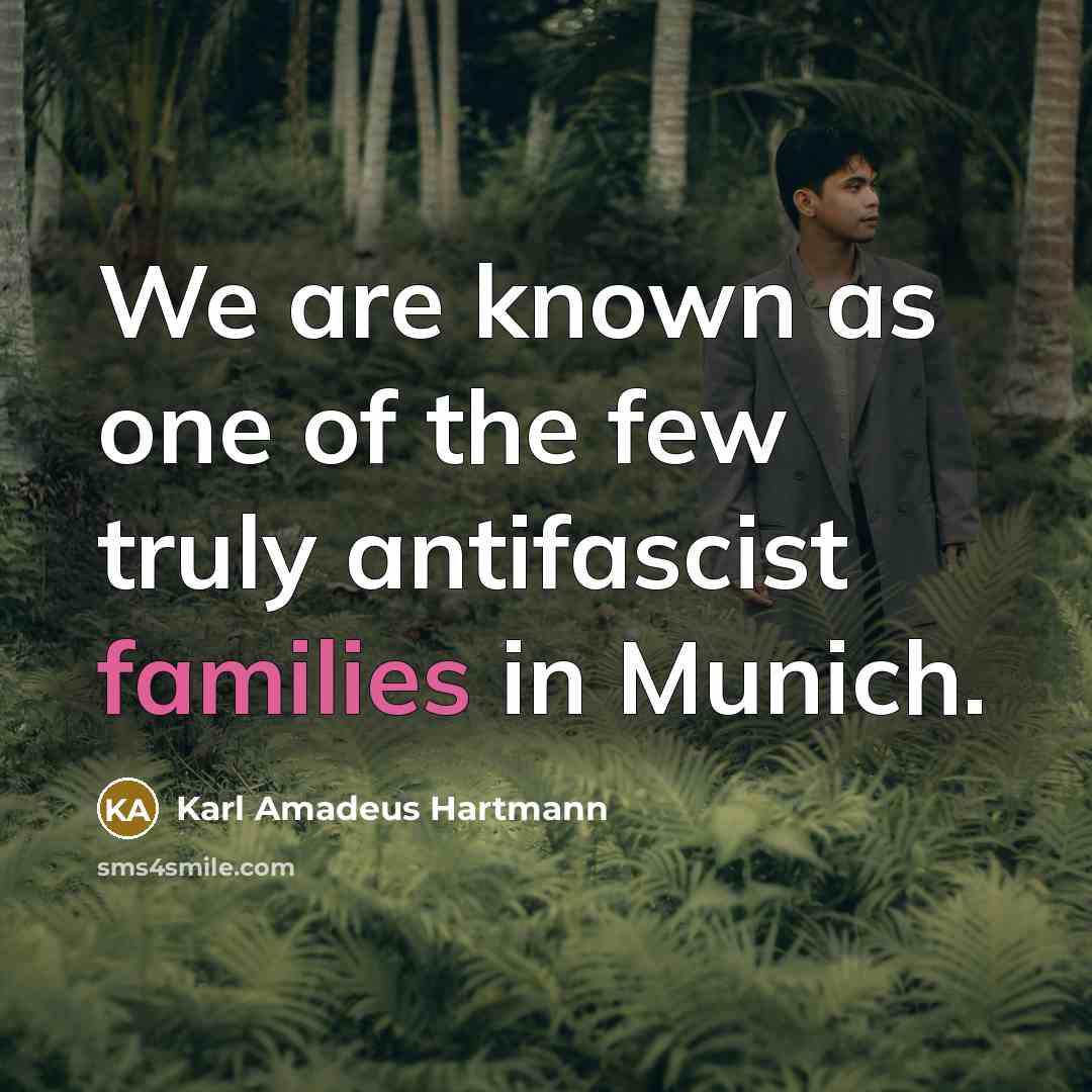 “We are known as one of the few truly antifascist…” quote by Karl Amadeus Hartmann