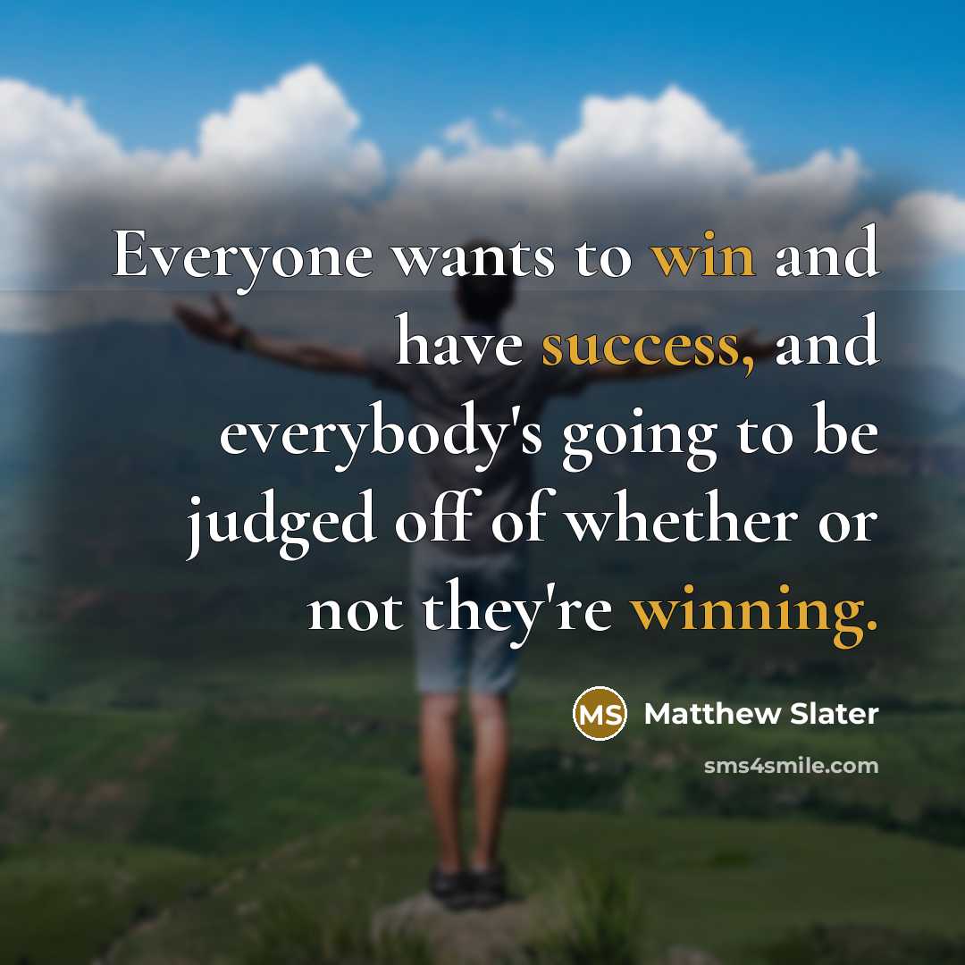 “Everyone wants to win and have success, and everybody's going…” quote by Matthew Slater