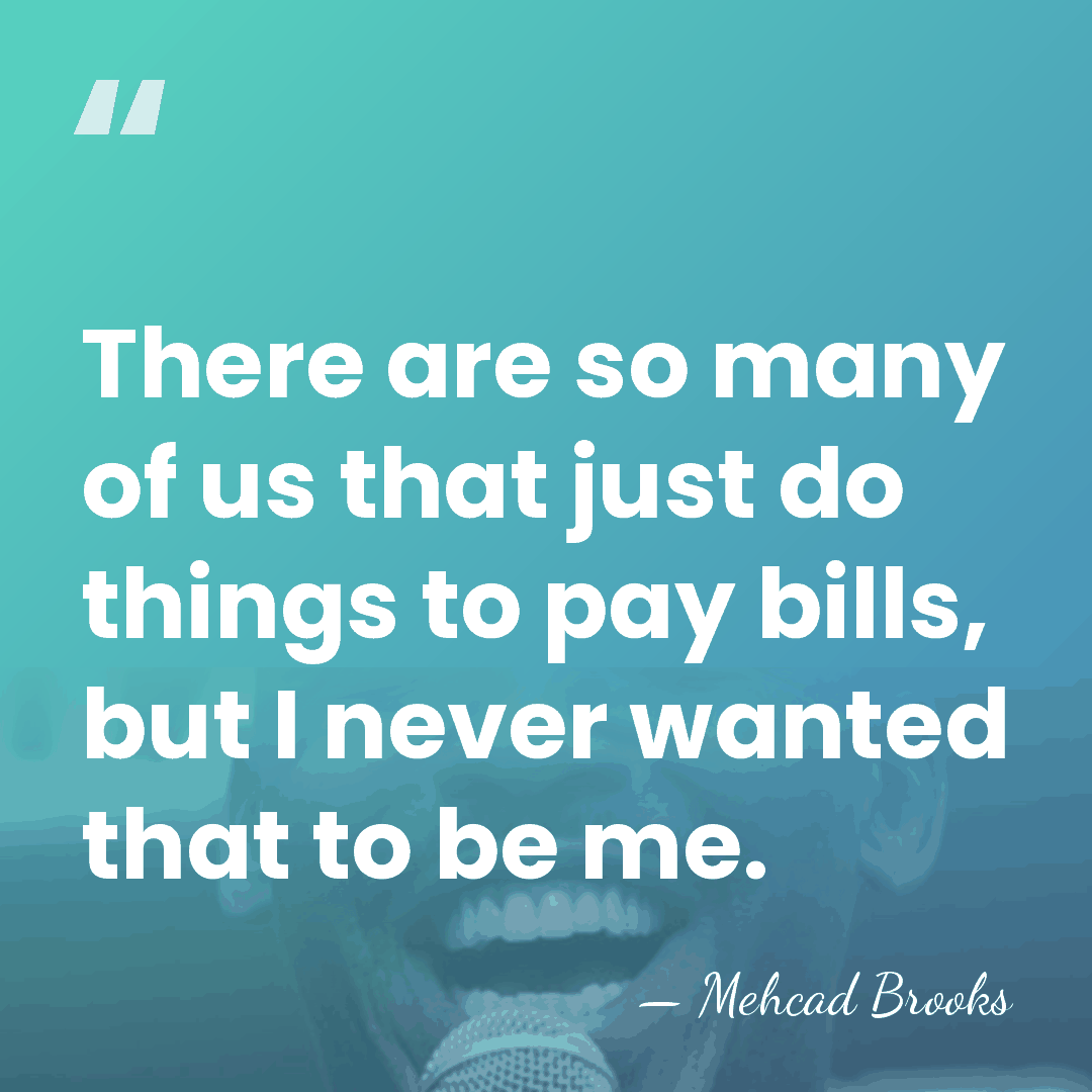 There are so many of us that just do things to pay&hellip; - Mehcad Brooks