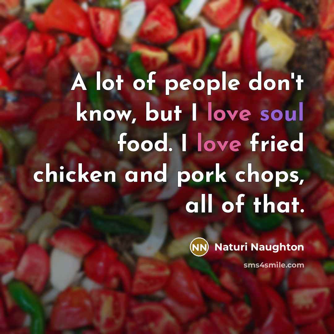 “A lot of people don't know, but I love soul…” quote by Naturi Naughton