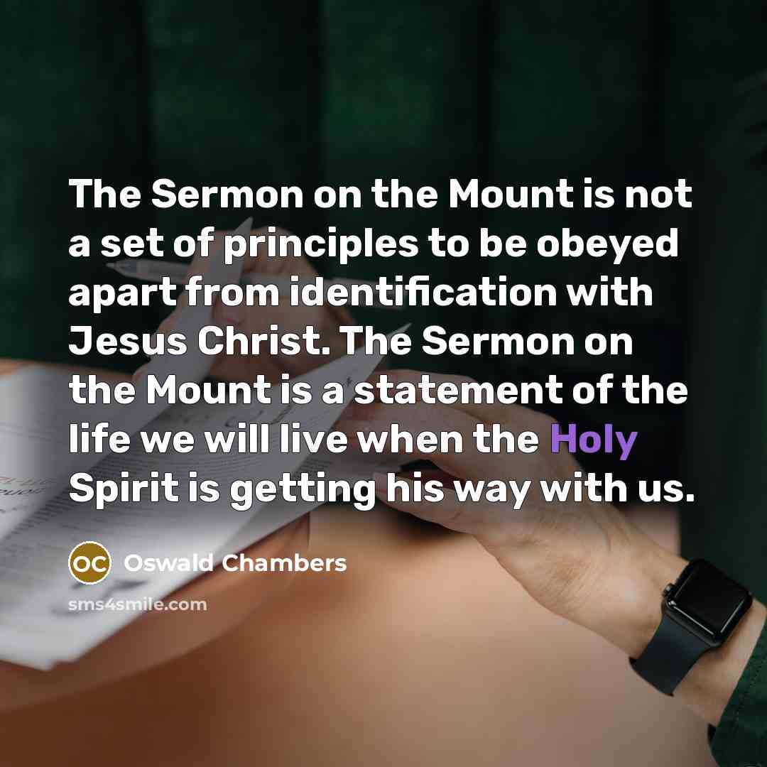 “The Sermon on the Mount is not a set of…” quote by Oswald Chambers