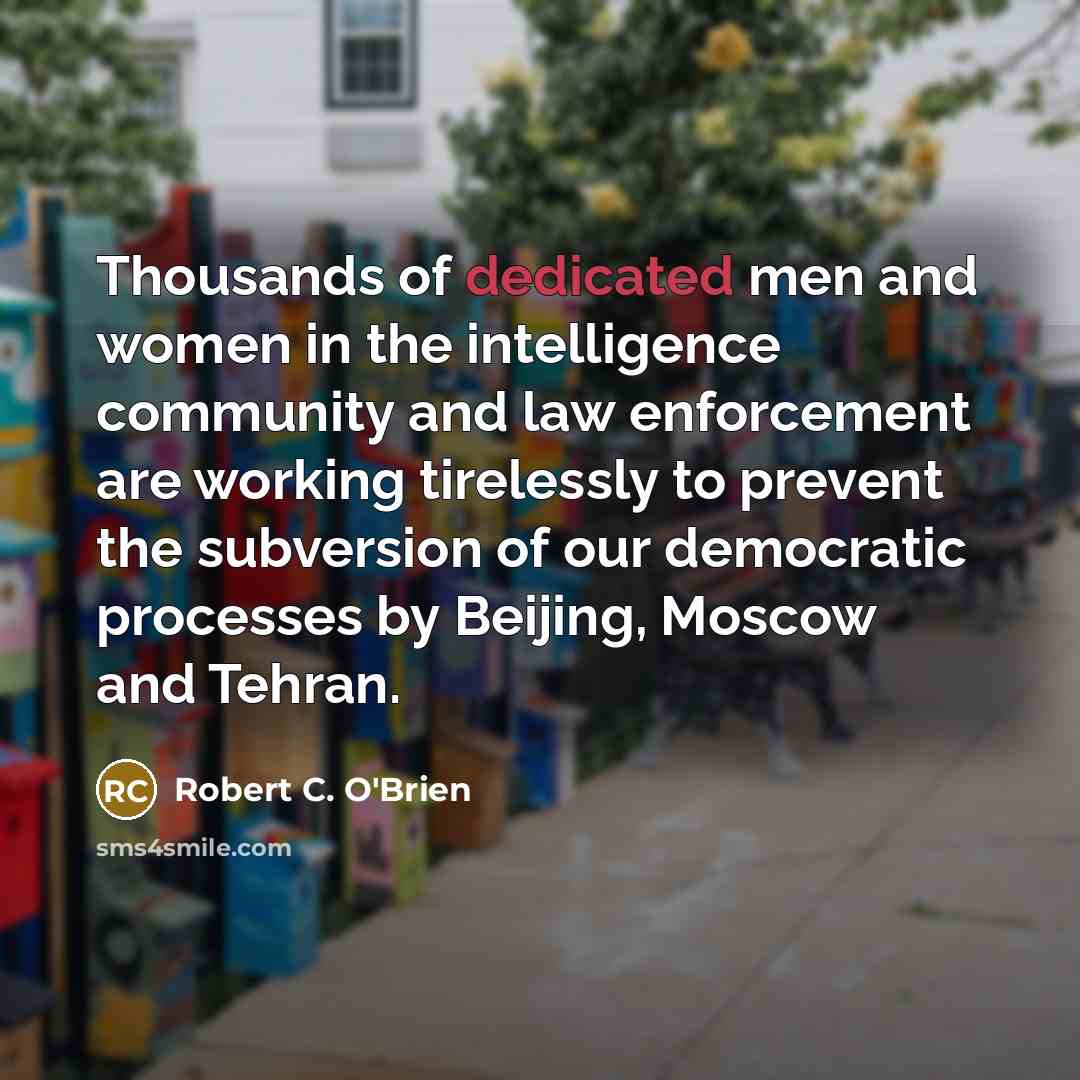 “Thousands of dedicated men and women in the intelligence community…” quote by Robert C. O'Brien