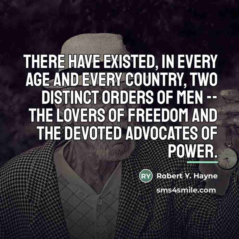“There have existed, in every age and every country, two…” quote by Robert Y. Hayne