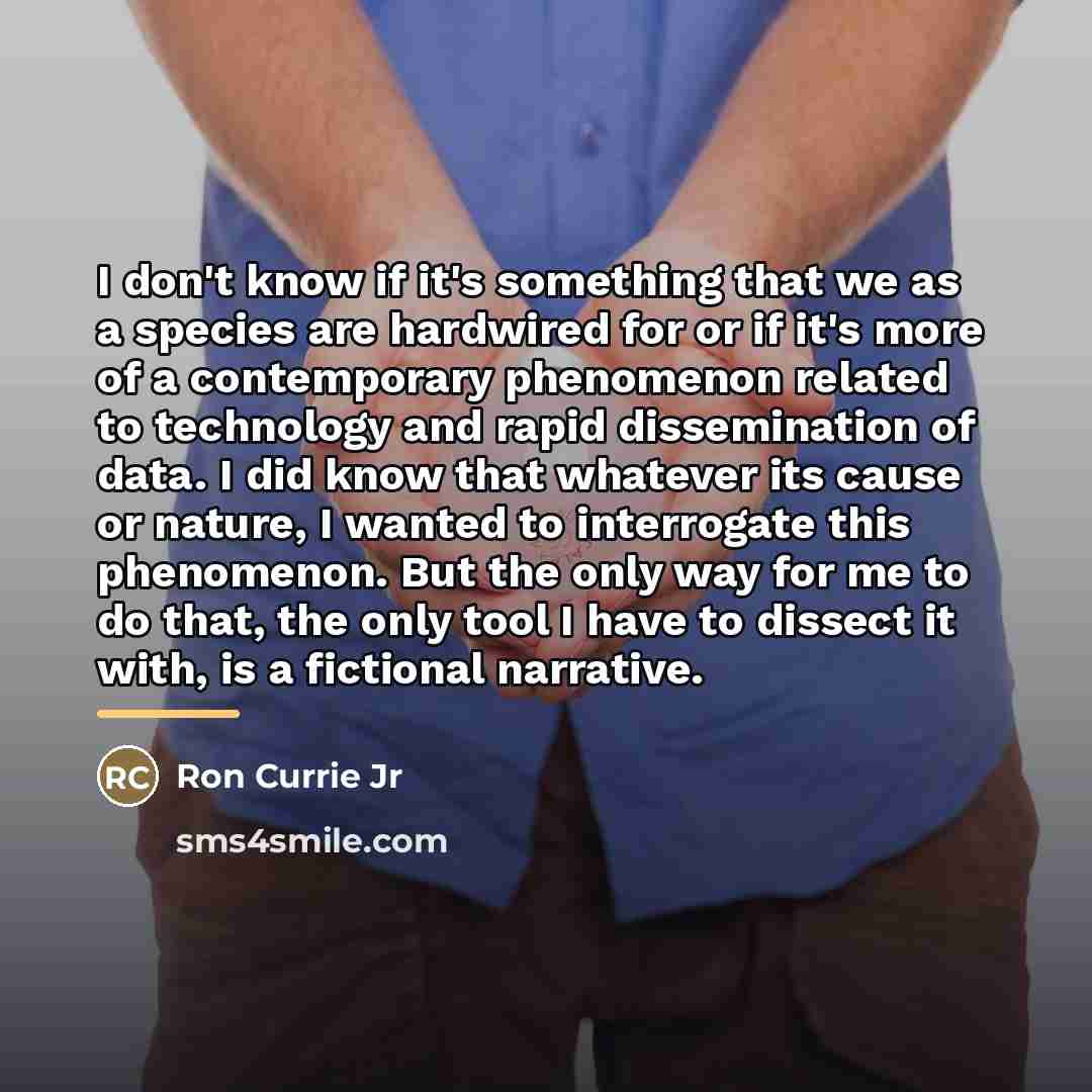 “I don't know if it's something that we as a…” quote by Ron Currie Jr