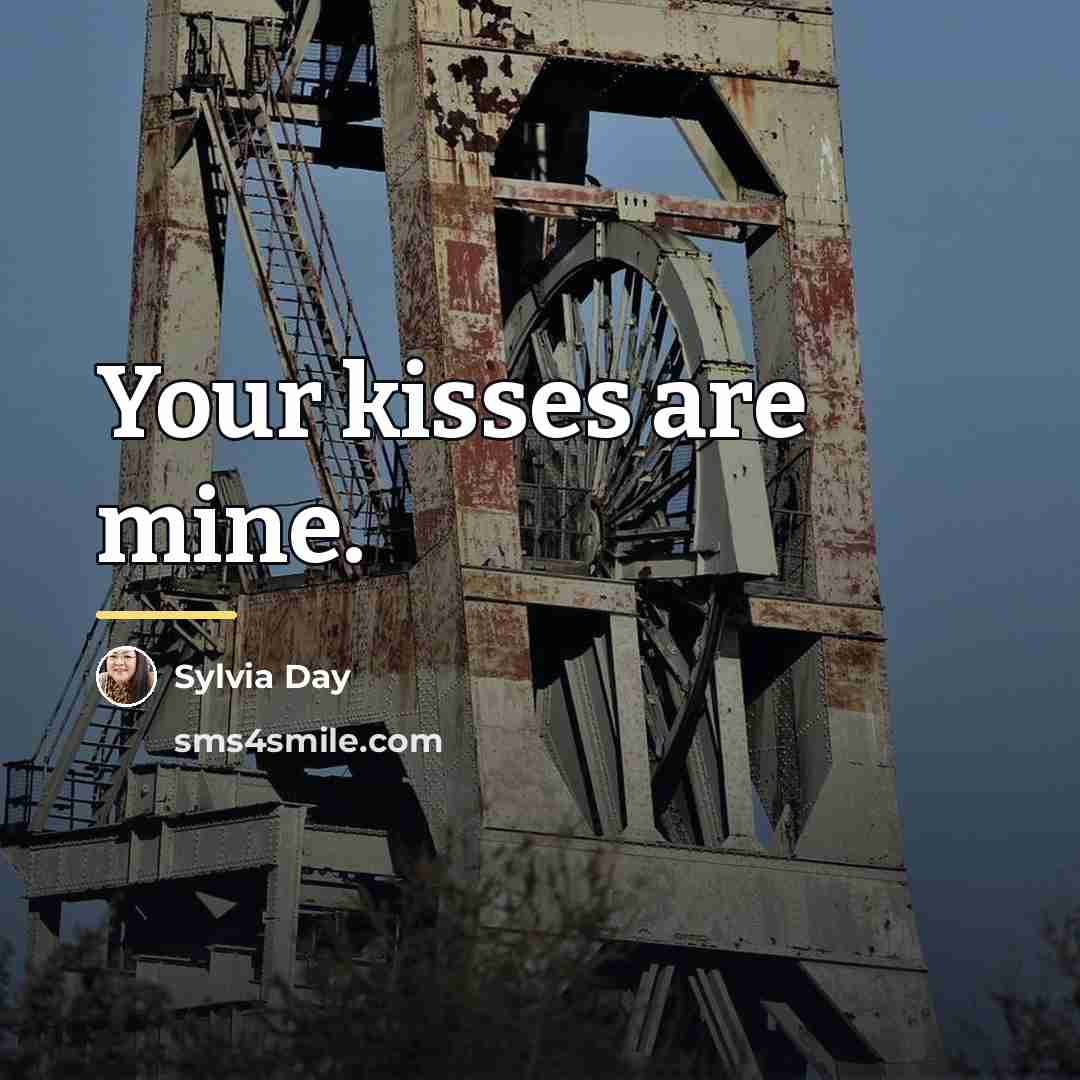 “Your kisses are mine.…” quote by Sylvia Day