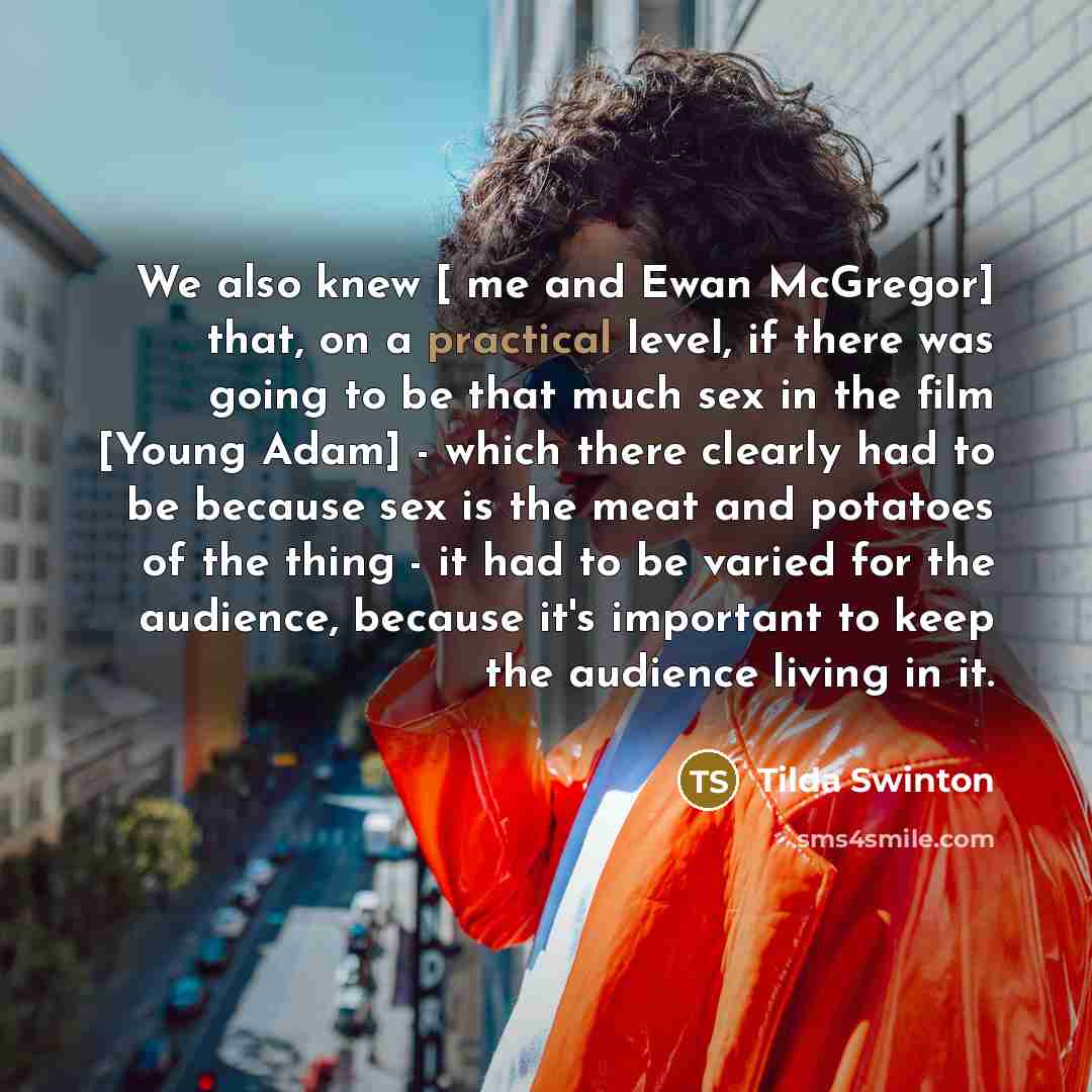 “We also knew [ me and Ewan McGregor] that, on…” quote by Tilda Swinton