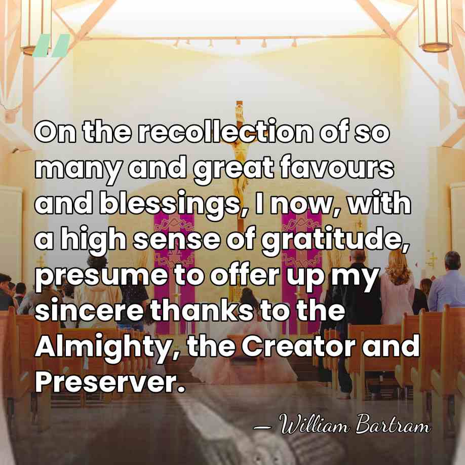 On the recollection of so many and great favours and blessings, I&hellip; - William Bartram