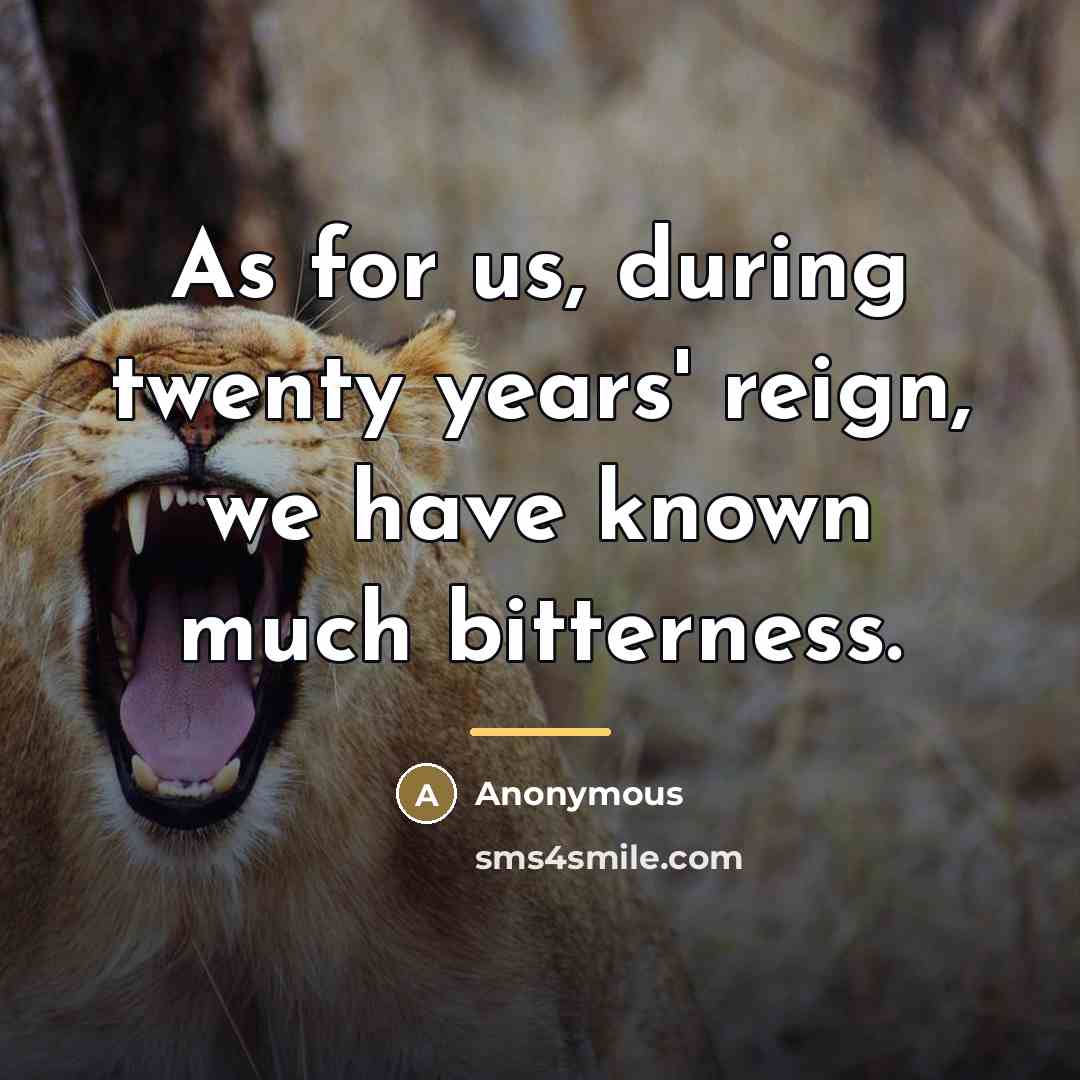 “As for us, during twenty years' reign, we have known…” quote by Anonymous