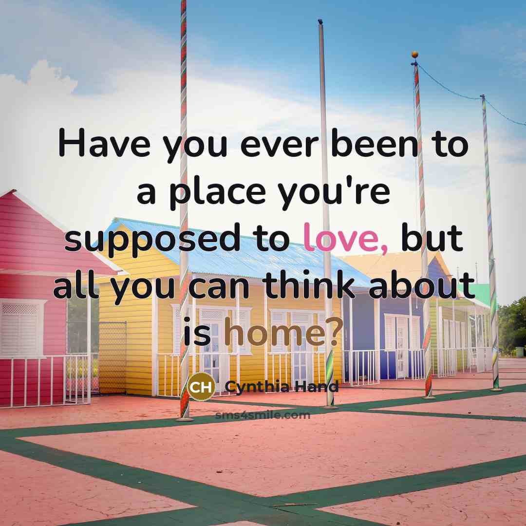“Have you ever been to a place you're supposed to…” quote by Cynthia Hand
