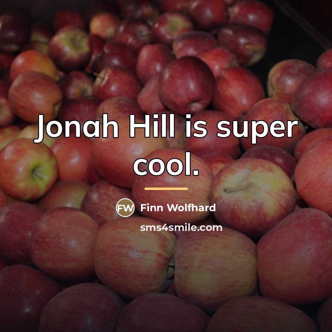 “Jonah Hill is super cool.…” quote by Finn Wolfhard