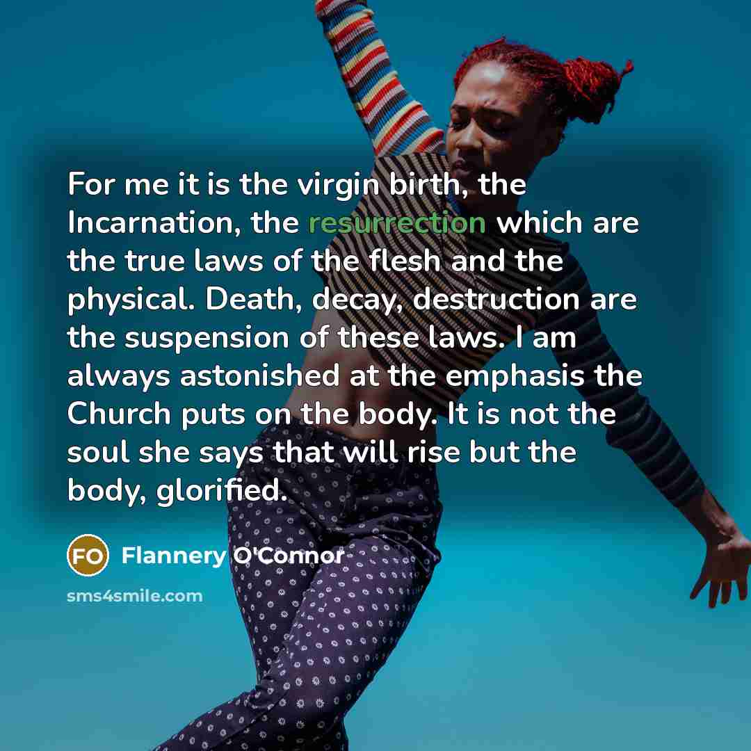 “For me it is the virgin birth, the Incarnation, the…” quote by Flannery O'Connor
