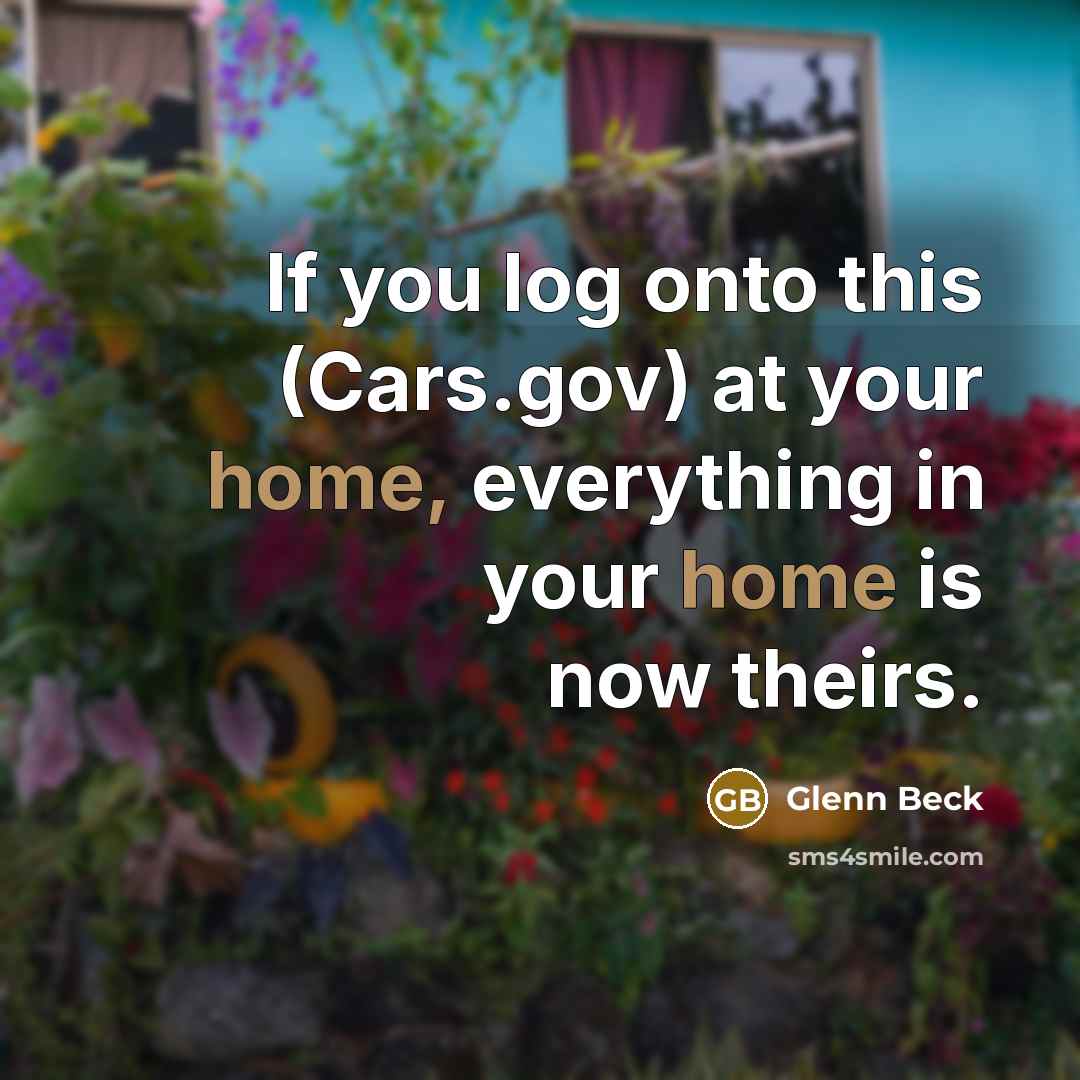 “If you log onto this (Cars.gov) at your home, everything…” quote by Glenn Beck