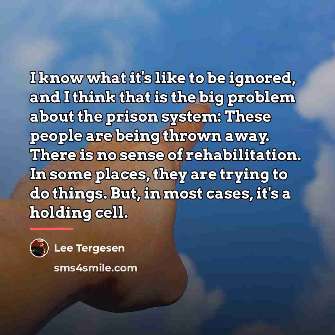 “I know what it's like to be ignored, and I…” quote by Lee Tergesen