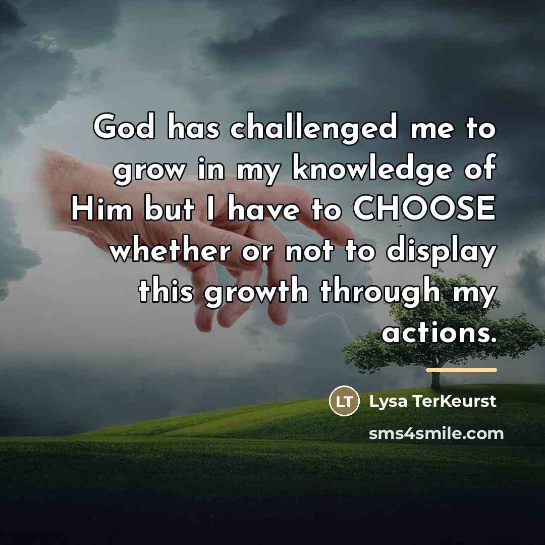 “God has challenged me to grow in my knowledge of…” quote by Lysa TerKeurst