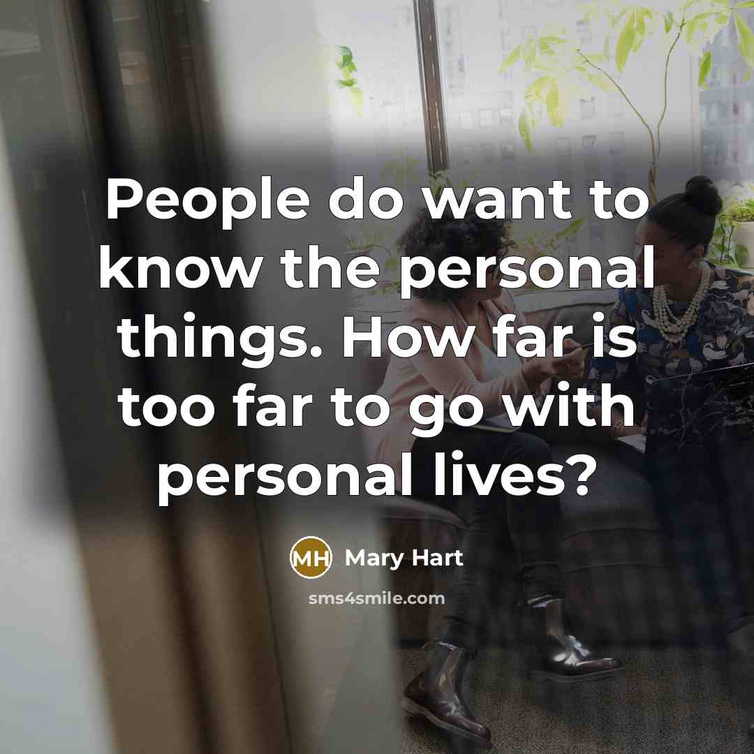 “People do want to know the personal things. How far…” quote by Mary Hart