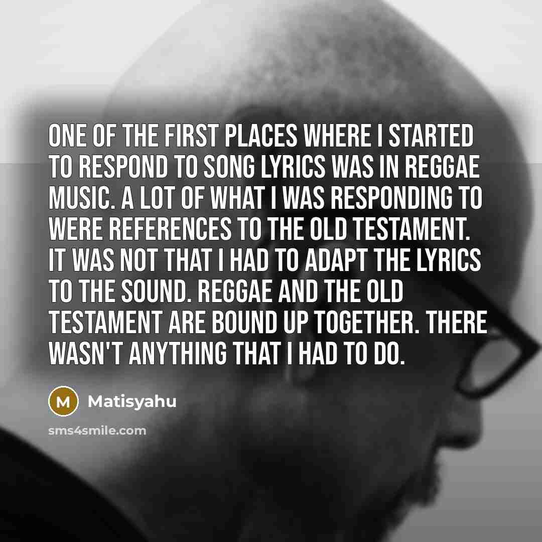 “One of the first places where I started to respond…” quote by Matisyahu