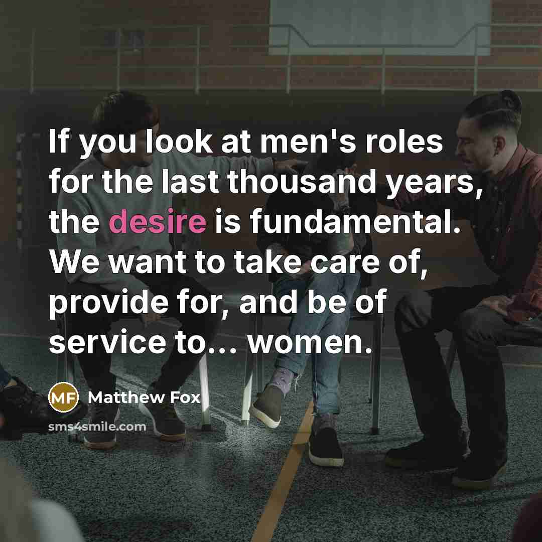 “If you look at men's roles for the last thousand…” quote by Matthew Fox