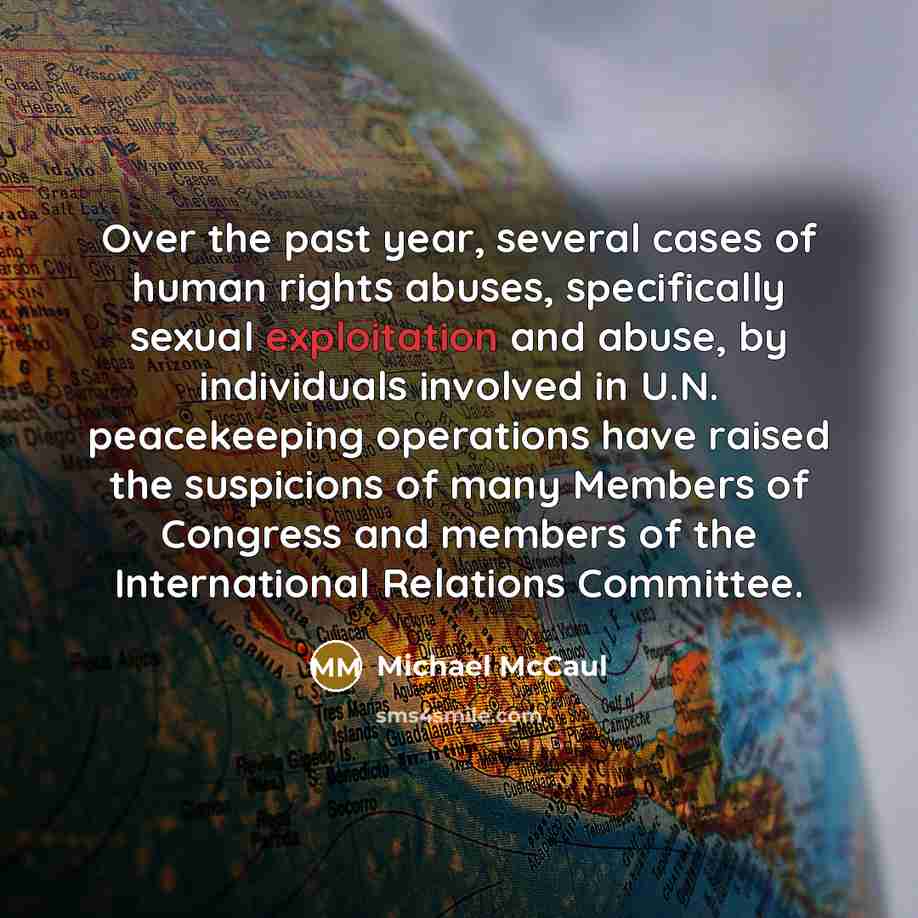“Over the past year, several cases of human rights abuses,…” quote by Michael McCaul