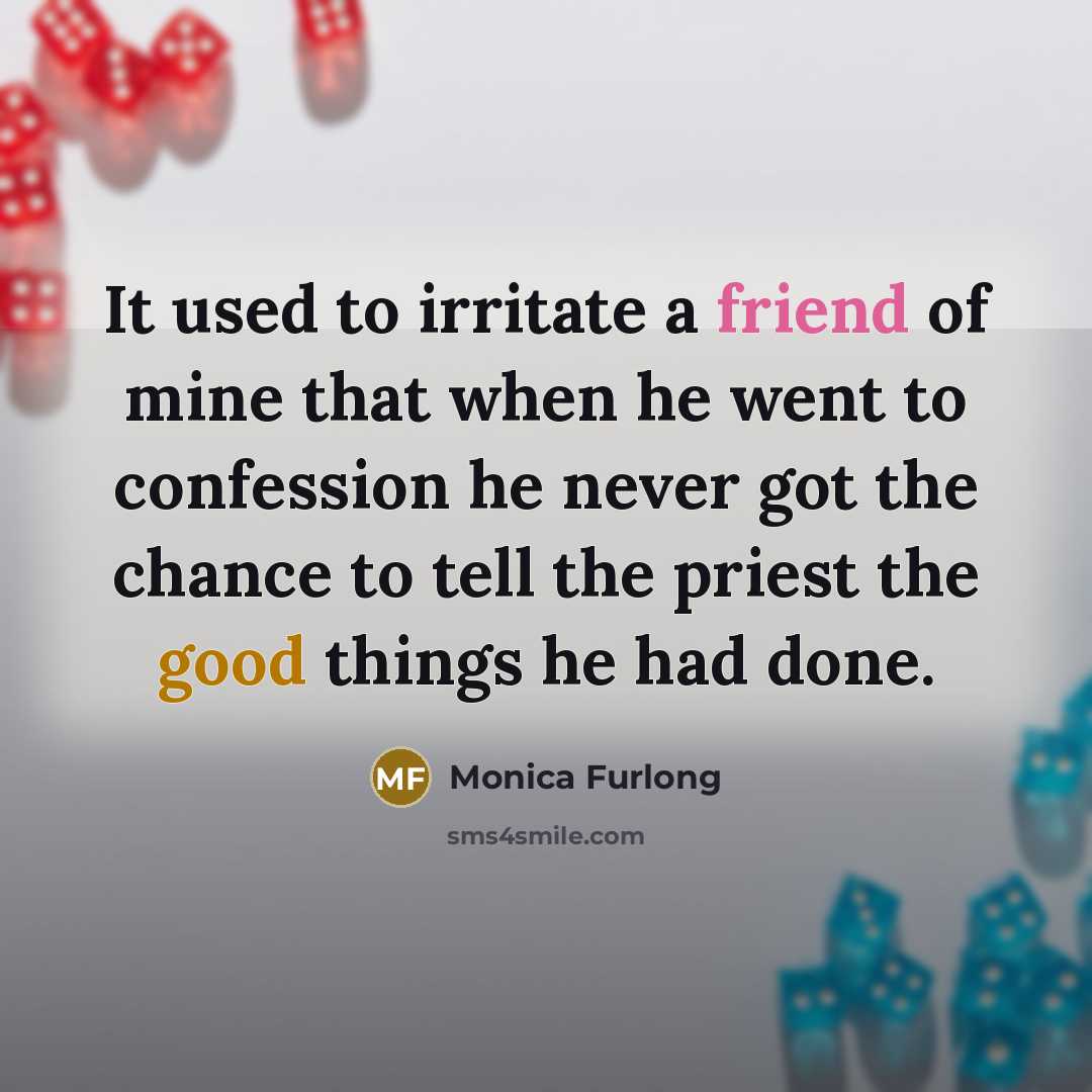 “It used to irritate a friend of mine that when…” quote by Monica Furlong