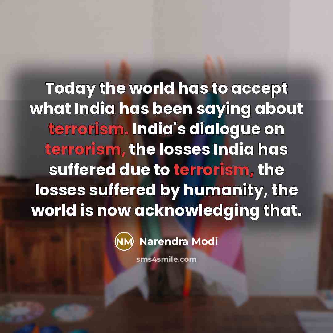 “Today the world has to accept what India has been…” quote by Narendra Modi